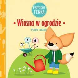 Przygody Fenka. Pory roku. Wiosna w ogrodzie - 1