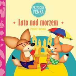 Przygody Fenka. Pory roku. Lato nad morzem - 1