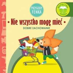 Przygody Fenka. Nie wszystko mogę mieć - 1