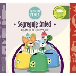 Przygody Fenka. Dbam o... Segreguję śmieci - 1