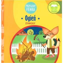 Przygody Fenka. Żywioły. Ogień