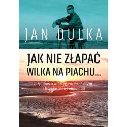 Jak nie złapać wilka na piachu, czyli piesza...