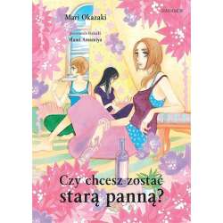 Czy chcesz zostać starą panną?