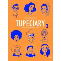 Tupeciary 2. O kobietach, które robią to co chcą - 1