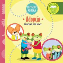 Przygody Fenka. Trudne sprawy. Adopcja