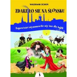 Zdarziło sie na Ślonsku
