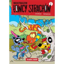 Nieustraszeni Łowcy Strachów T.1 Potwór z bagna