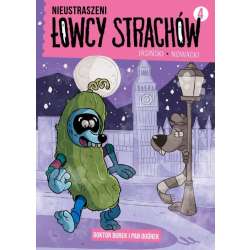 Nieustraszeni Łowcy Strachów T.4 Doktor Burek...