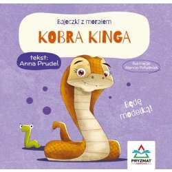 Bajeczki z morałem. Kobra Kinga