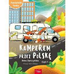 Pamiętniki Fenka. Kamperem przez Polskę cz.5