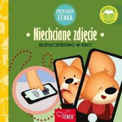 Przygody Fenka. Bezpieczeństwo. Niechciane zdjęcie