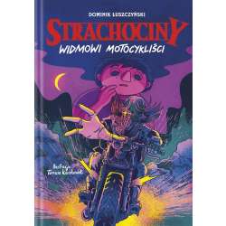 Strachociny T.3 Widmowi motocykliści