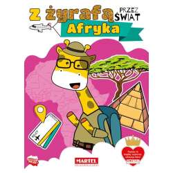 Z żyrafą przez świat. Afryka - 1