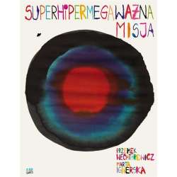Superhipermegaważna misja