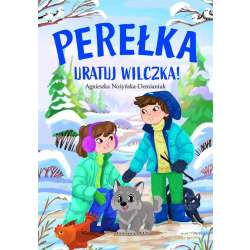 Perełka. Uratuj wilczka!