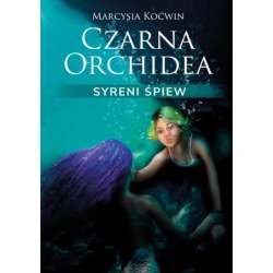 Czarna Orchidea. Syreni Śpiew