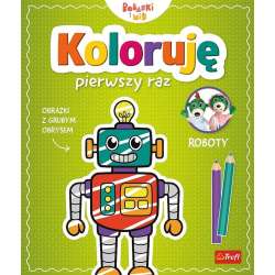 Koloruję pierwszy raz. Roboty - 1