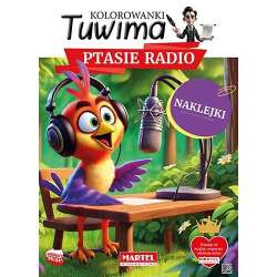 Kolorowanki Tuwima. Ptasie radio z naklejkami