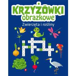 Krzyżówki obrazkowe. Zwierzęta i rośliny