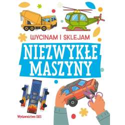 Wycinam i sklejam. Niezwykłe maszyny - 1