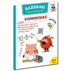 Bazgraki ćwiczą matematykę. Elementarz. Poziom 2