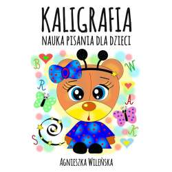 Kaligrafia. Nauka pisania dla dzieci