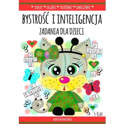 Bystrość i inteligencja. Zadania dla dzieci 5-8 la - 1