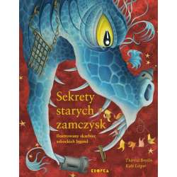 Sekrety starych zamczysk. Ilustrowany skarbiec...