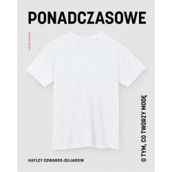 Ponadczasowe. O tym, co tworzy modę