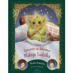 Opowieści na dobranoc Małego Ludzika
