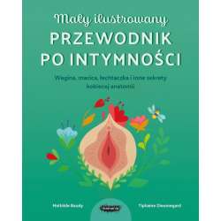 Mały ilustrowany przewodnik po intymności