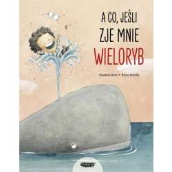 A co, jeśli zje mnie wieloryb?