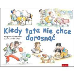 Kiedy tata nie chce dorosnąć