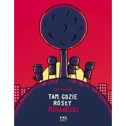 Tam, gdzie rosły mirabelki