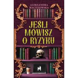 Jeśli mówisz o ryzyku