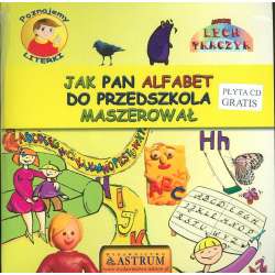 Poznajemy literki. Jak pan alfabet do ... - 1