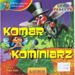 Gdyby zwierzęta umiały mówić. Komar kominiarz + CD