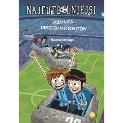 Najfutbolniejsi T9 Tajemnica deszczu meteorytów