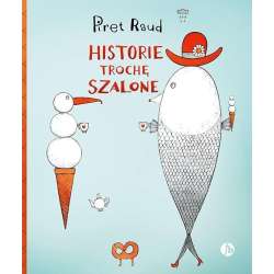 Historie trochę szalone
