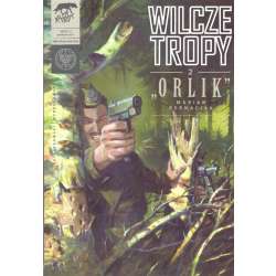 Wilcze tropy T.2 Orlik. Marian Bernaciak