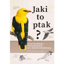Jaki to ptak? Ilustrowany przewodnik...
