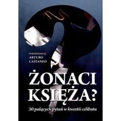 Żonaci księża? 30 palących pytań... - 1