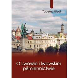 O Lwowie i lwowskim piśmiennictwie - 1