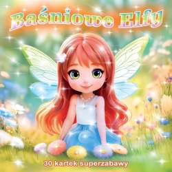 Baśniowe Elfy 30 kartek superzabawy - 1