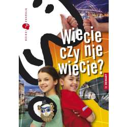 Dzieci zgadują. Wiecie czy nie wiecie? - 1