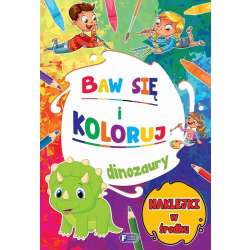 Baw się i koloruj. Dinozaury