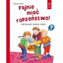 Fajnie mieć rodzeństwo! Jak docenić siostrę ...