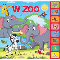 W ZOO. Książeczka dźwiękowa