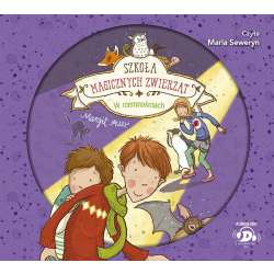 Szkoła magicznych zwierząt T.3 audiobook