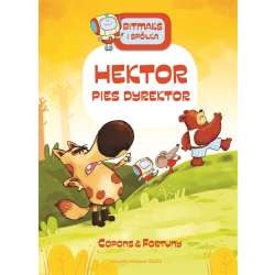 Bitmaks i spółka. Hektor pies dyrektor